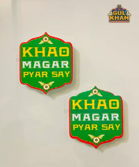 Khao Magar Pyaar Se Acrylic Fridge Magnet