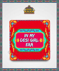 In My Desi Girl Era Printed Fridge Magnet